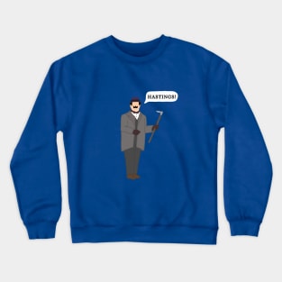 Hastings! -Poirot Crewneck Sweatshirt